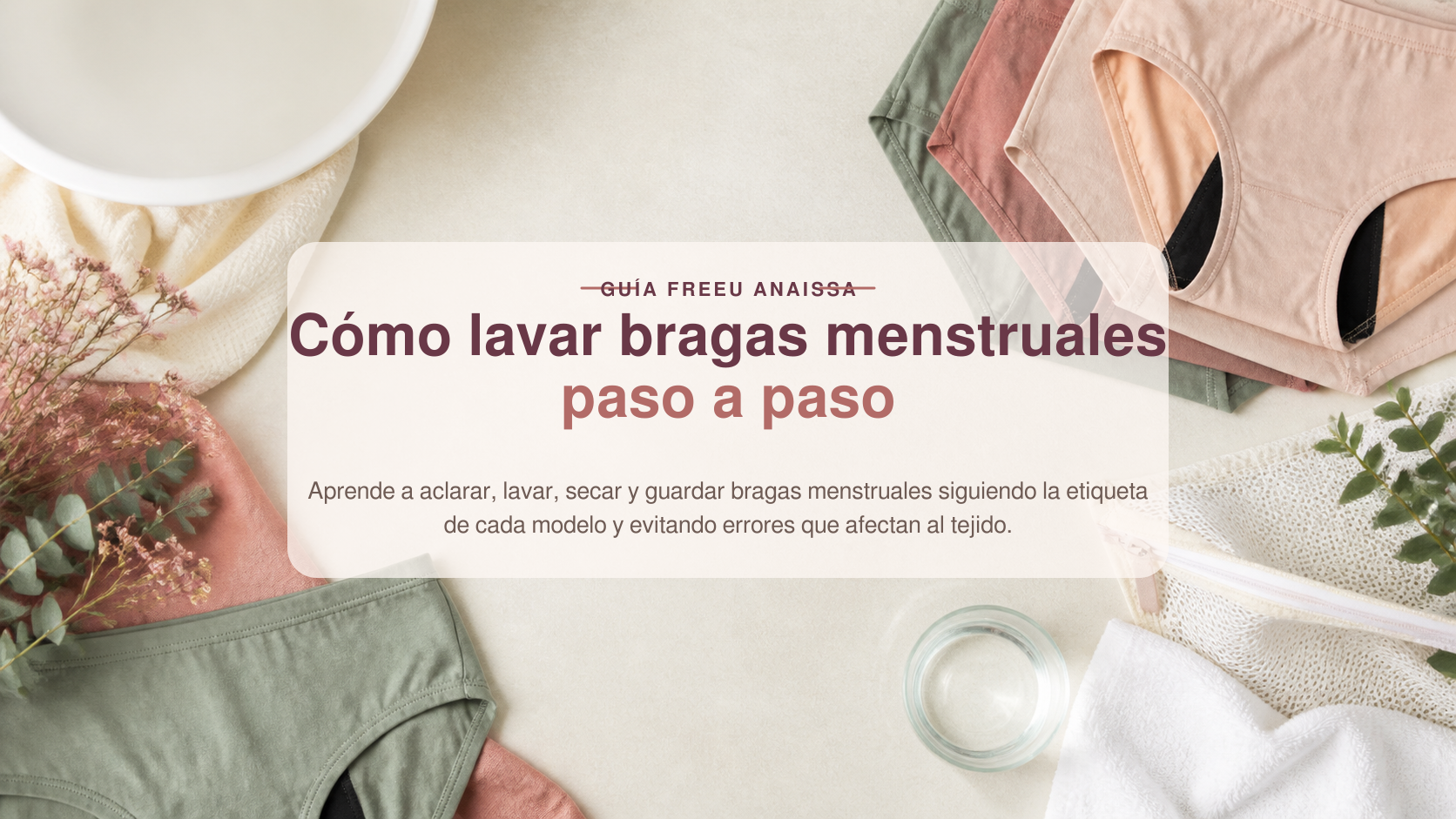 Portada de la guía FreeU Anaissa: Cómo lavar bragas menstruales paso a paso